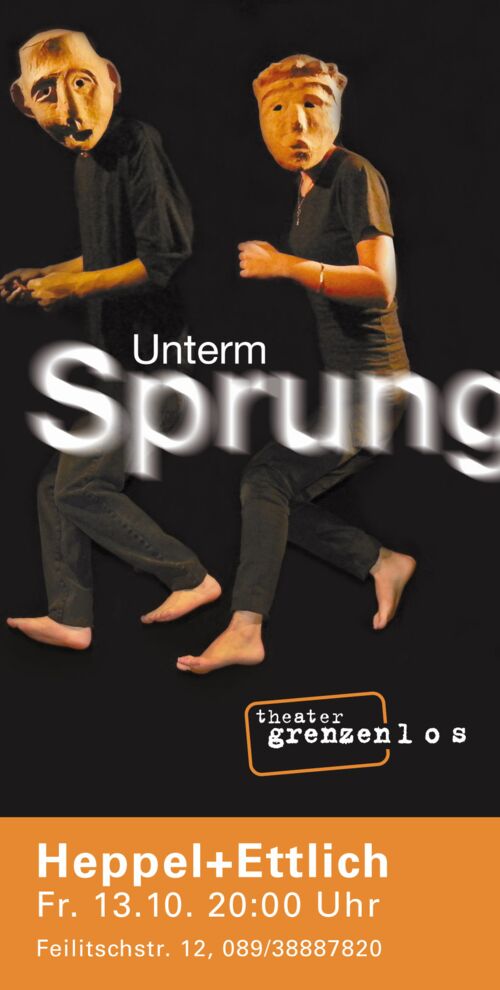 Hier sieht man einen Flyer des Stückes "Unterm Sprung". In einer orangen Leiste unten sind Ort und Datum angegeben, auf dem Foto sieht man zwei Schauspieler mit Masken, die nach vorne sehen und springen.
